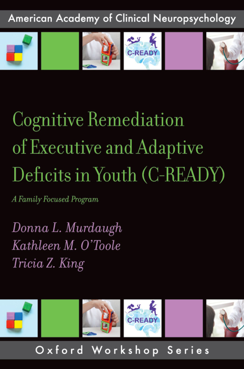 Cover image for book Cognitive Remediation of Executive and Adaptive Deficits in Youth (C-READY)