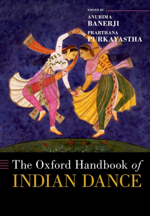 Cover image for book The Oxford Handbook of Indian Dance