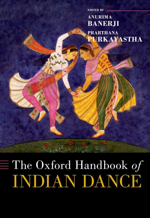 Cover image for book The Oxford Handbook of Indian Dance