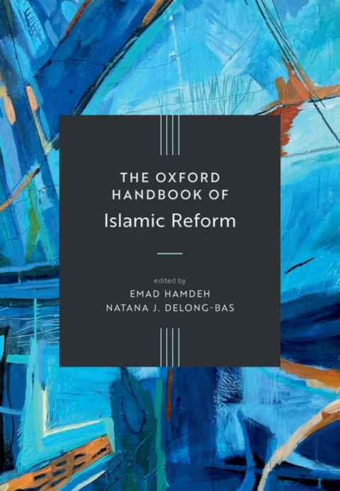 Cover image for book The Oxford Handbook of Islamic Reform