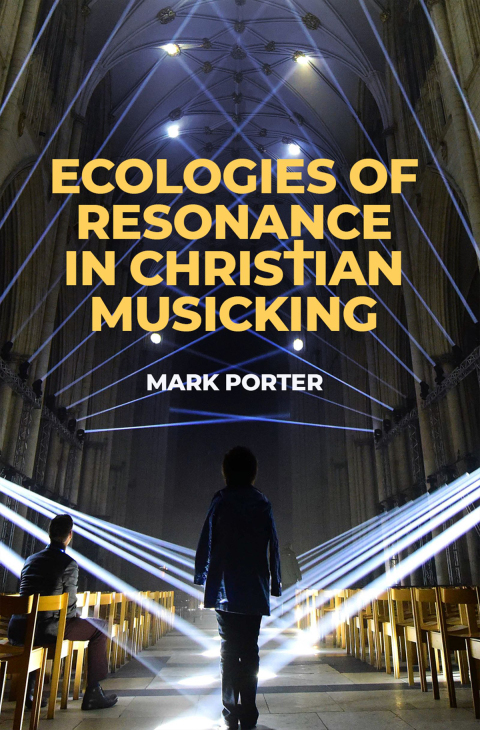 Cover image for book Ecologies of Resonance in Christian Musicking
