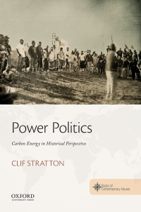 Cover image: Power Politics: Carbon Energy in Historical Perspective 9780190696221