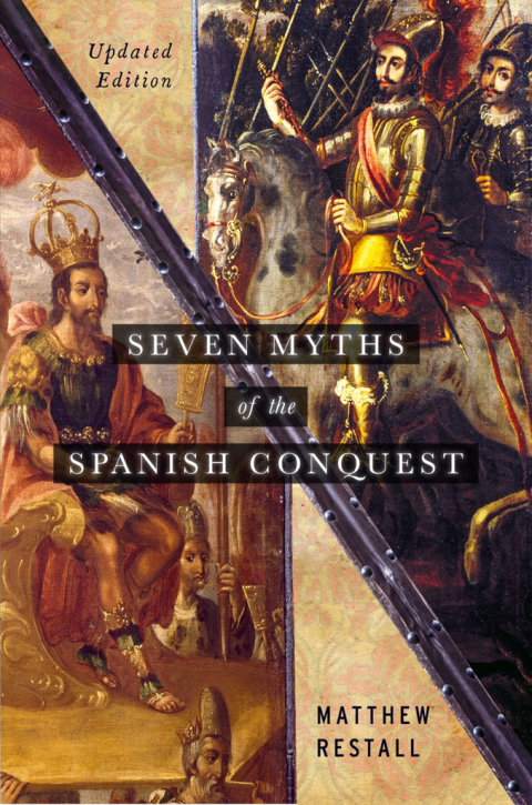 Cover image for book Seven Myths of the Spanish Conquest