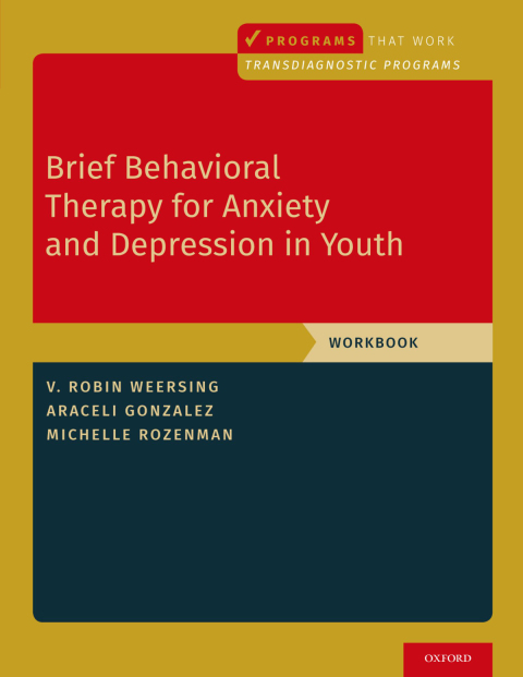 Cover image for book Brief Behavioral Therapy for Anxiety and Depression in Youth