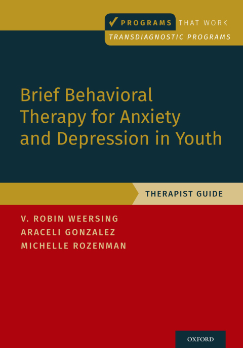 Cover image for book Brief Behavioral Therapy for Anxiety and Depression in Youth