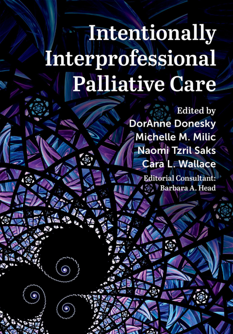 Cover image for book Intentionally Interprofessional Palliative Care
