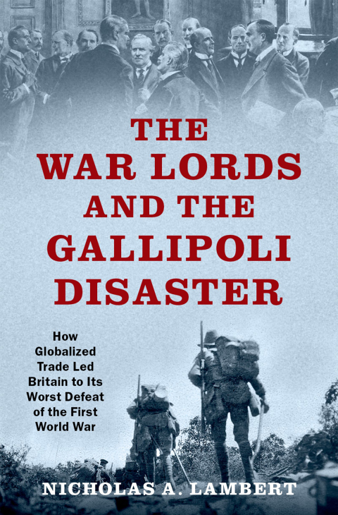Cover image for book The War Lords and the Gallipoli Disaster