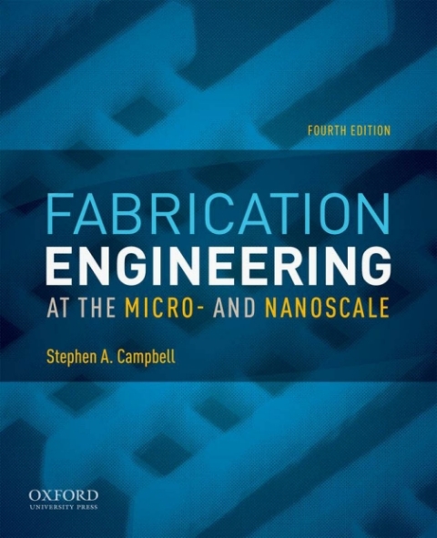 Cover image for book Fabrication Engineering at the Micro- and Nanoscale
