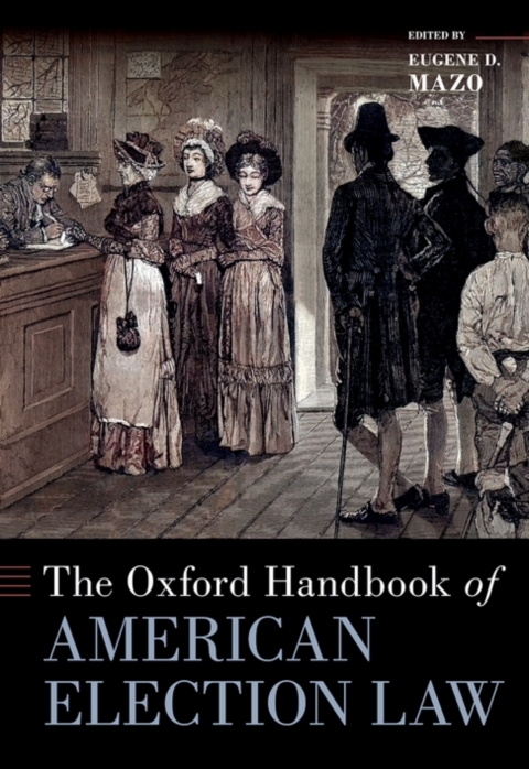 Cover image for book The Oxford Handbook of American Election Law