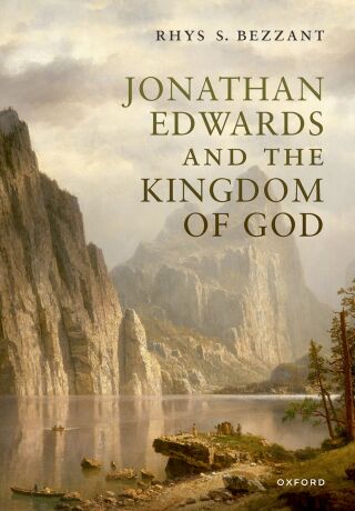 Jonathan Edwards and the Kingdom of God