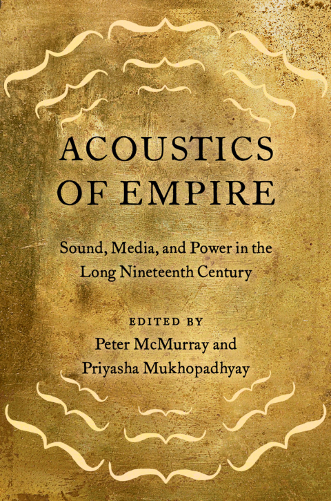 Cover image for book Acoustics of Empire