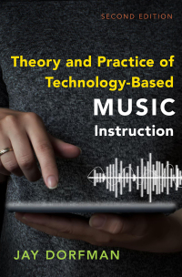 صورة الغلاف: Theory and Practice of Technology-Based Music Instruction 2nd edition 9780197558980