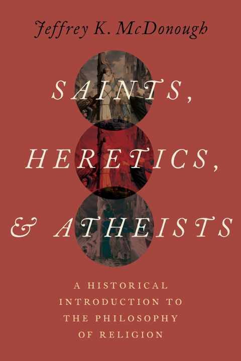 Cover image for book Saints, Heretics, and Atheists