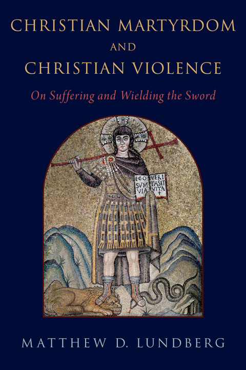 Cover image for book Christian Martyrdom and Christian Violence