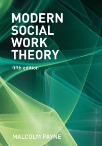 Modern Social Work Theory 5th edition | 9780197568088, 9780197568101 ...