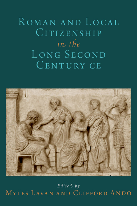 Cover image for book Roman and Local Citizenship in the Long Second Century CE
