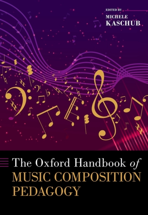 Cover image for book The Oxford Handbook of Music Composition Pedagogy