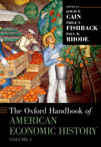 Cover image: The Oxford Handbook of American Economic History, vol. 1 9780190882617