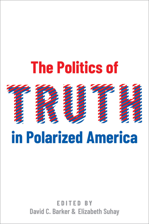 Cover image for book The Politics of Truth in Polarized America