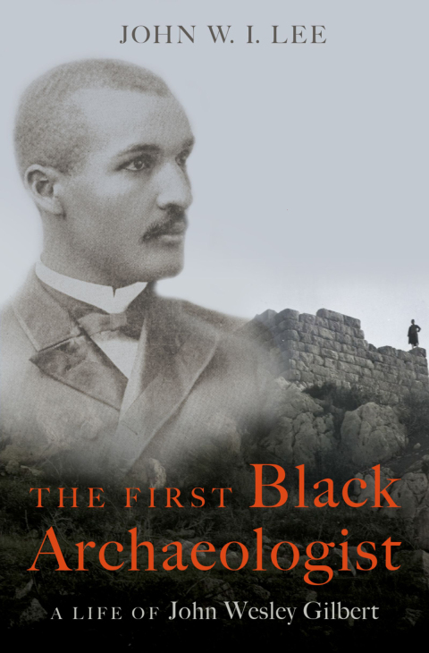 Cover image for book The First Black Archaeologist