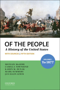 Cover image: Of the People: A History of the United States, Volume I: To 1877 with Sources 5th edition 9780197585955