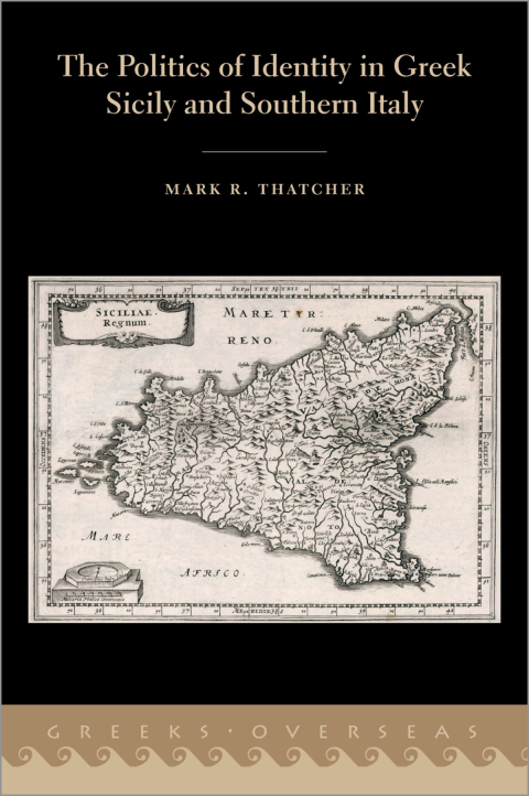 Cover image for book The Politics of Identity in Greek Sicily and Southern Italy