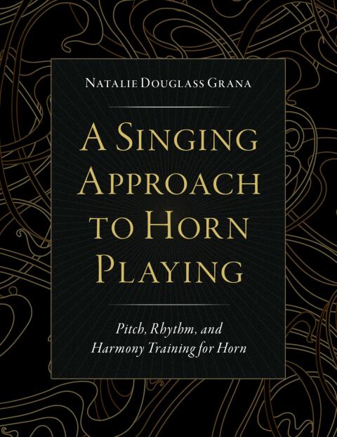 Cover image for book A Singing Approach to Horn Playing