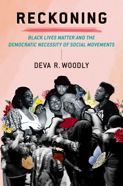 Cover image for book Reckoning: Black Lives Matter and the Democratic Necessity of Social Movements