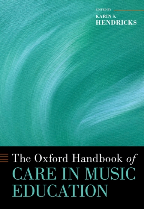 Cover image for book The Oxford Handbook of Care in Music Education