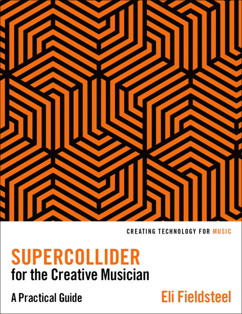 Cover image for book SuperCollider for the Creative Musician
