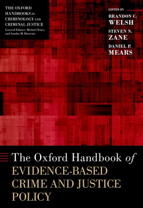Cover image for book The Oxford Handbook of Evidence-Based Crime and Justice Policy