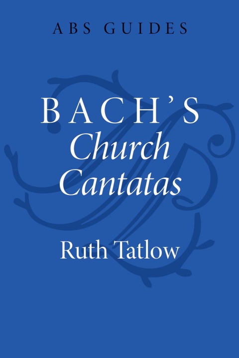 Cover image for book Bach's Church Cantatas