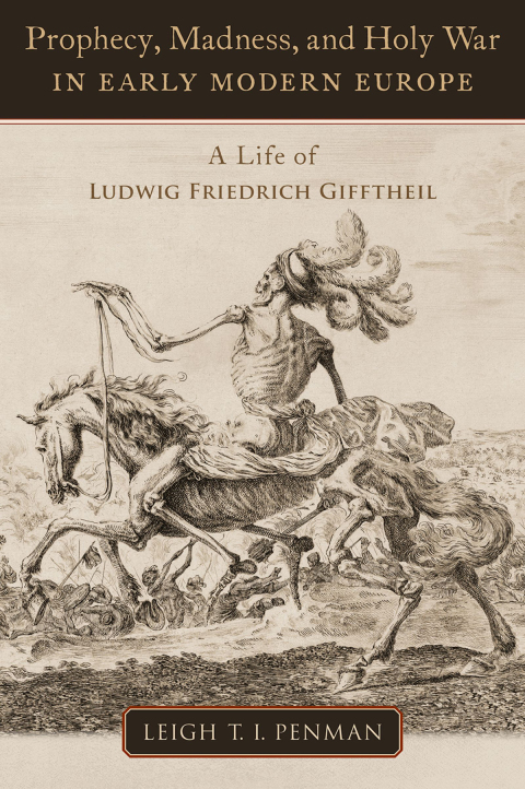 Cover image for book Prophecy, Madness, and Holy War in Early Modern Europe