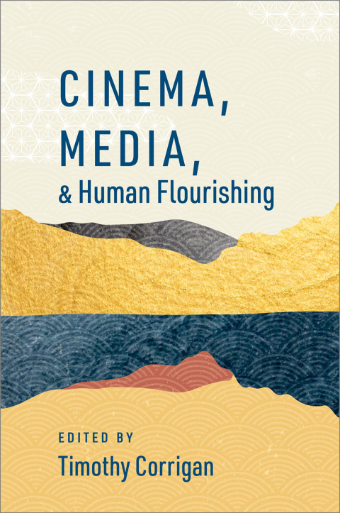 Cover image for book Cinema, Media, and Human Flourishing