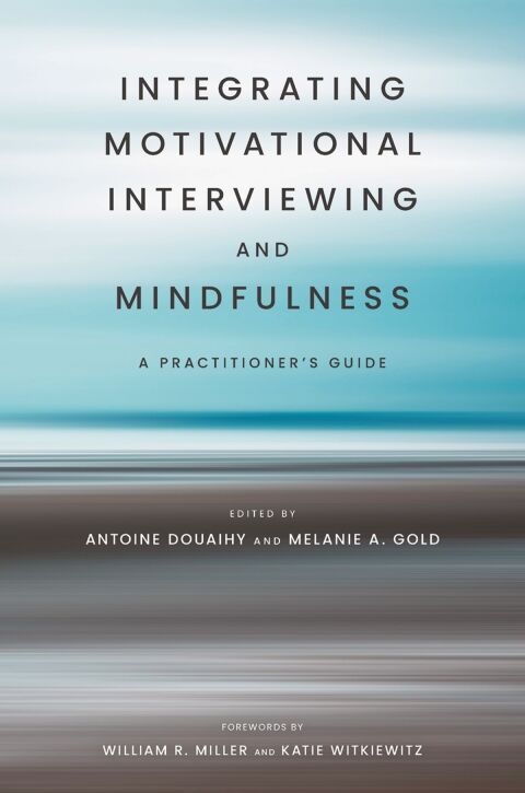Cover image for book Integrating Motivational Interviewing and Mindfulness