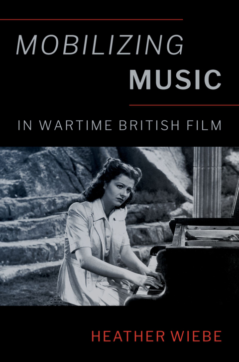 Cover image for book Mobilizing Music in Wartime British Film