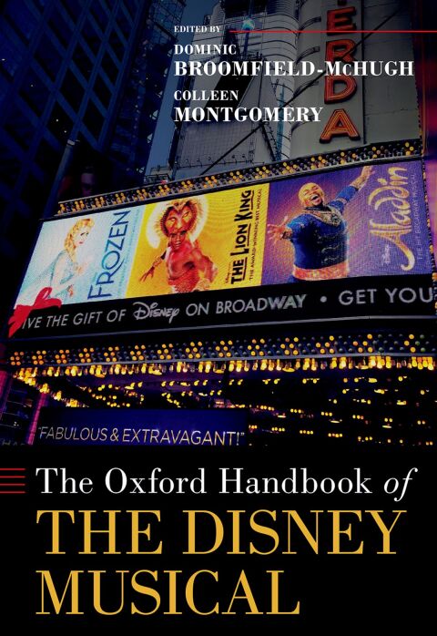 Cover image for book The Oxford Handbook of the Disney Musical