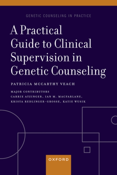 Cover image for book A Practical Guide to Clinical Supervision in Genetic Counseling