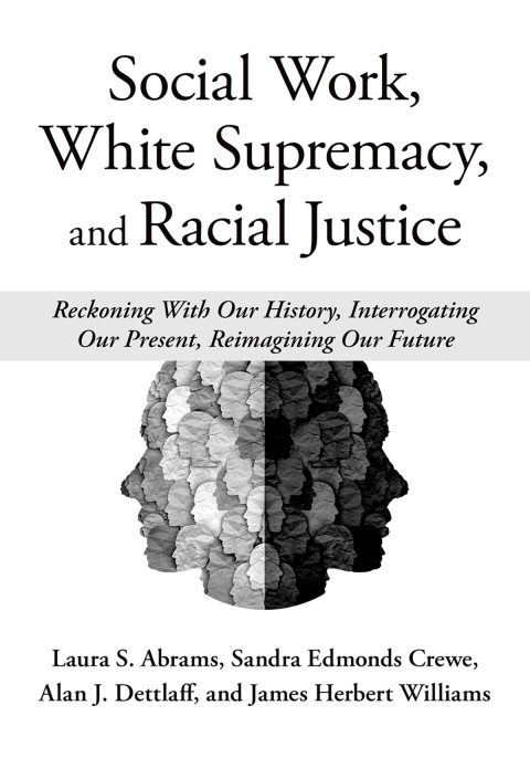 Cover image for book Social Work, White Supremacy, and Racial Justice