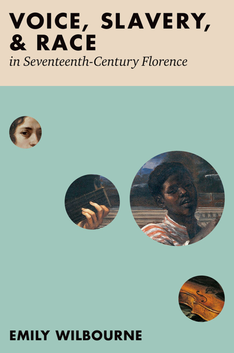 Cover image for book Voice, Slavery, and Race in Seventeenth-Century Florence