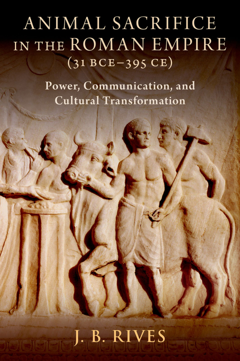 Cover image for book Animal Sacrifice in the Roman Empire (31 BCE-395 CE)