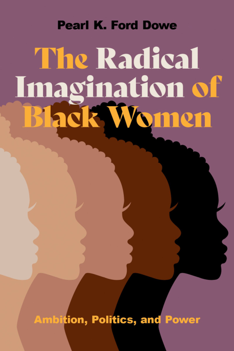 Cover image for book The Radical Imagination of Black Women