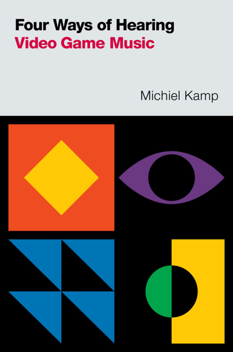 Cover image for book Four Ways of Hearing Video Game Music