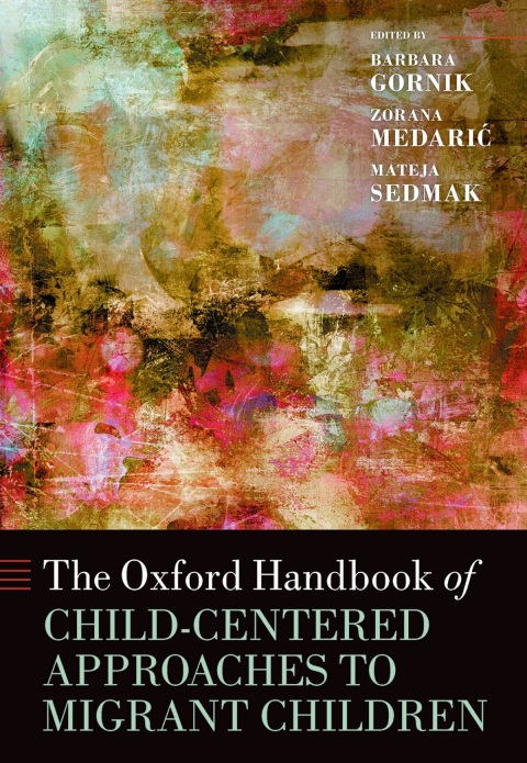 Cover image for book The Oxford Handbook of Child-Centered Approaches to Migrant Children
