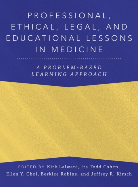 Cover image for book Professional, Ethical, Legal, and Educational Lessons in Medicine