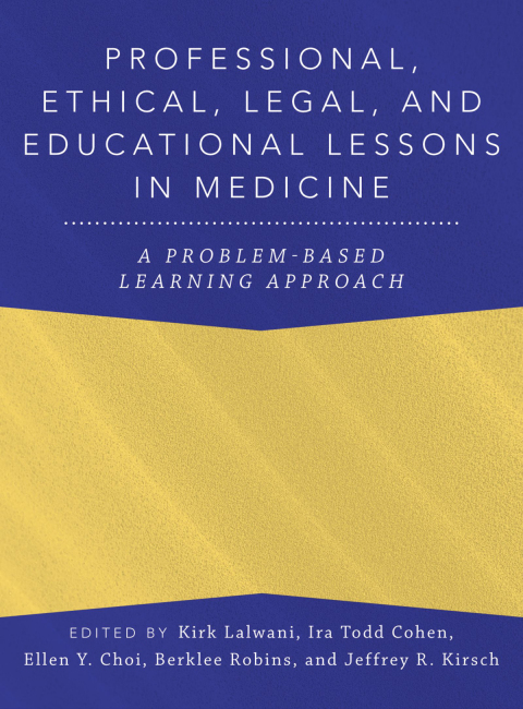 Cover image for book Professional, Ethical, Legal, and Educational Lessons in Medicine