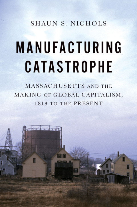 Cover image for book Manufacturing Catastrophe