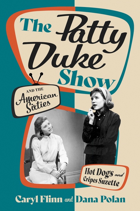 Cover image for book The Patty Duke Show and the American Sixties