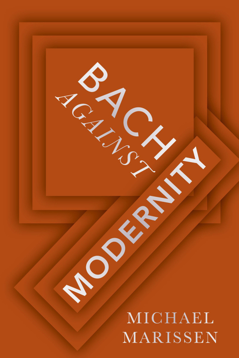 Cover image for book Bach against Modernity