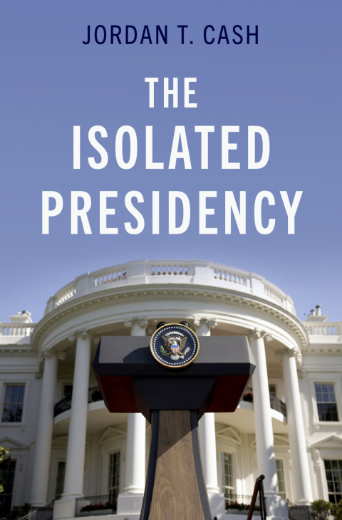 Cover image for book The Isolated Presidency